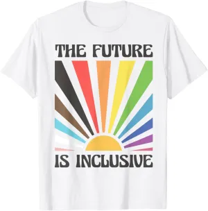 The Future Is Inclusive Rainbow Pride LGBTQ Social Justice T-Shirt